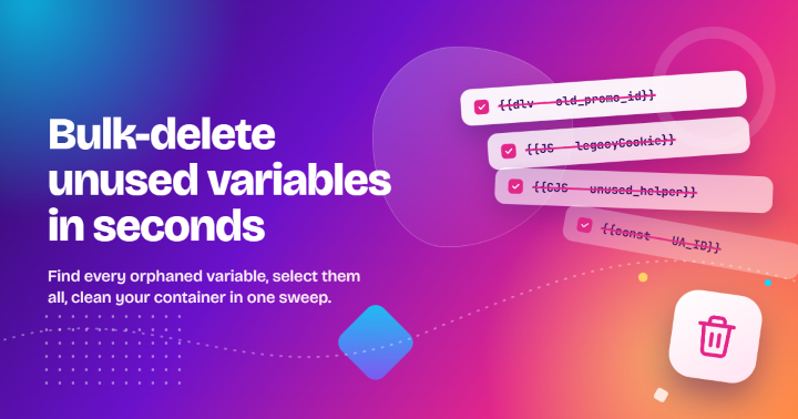 Bulk Delete Unused GTM Variables in Seconds